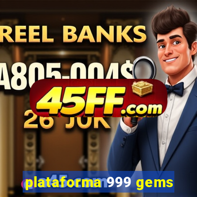 plataforma 999 gems